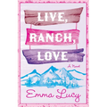 Live, Ranch, Love