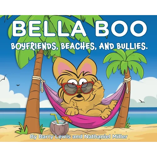 Bella Boo, Boyfriends, Beaches and Bullies