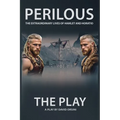 Perilous - The Extraordinary Lives of Hamlet and Horatio - The Play