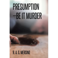 Presumption-Be It Murder