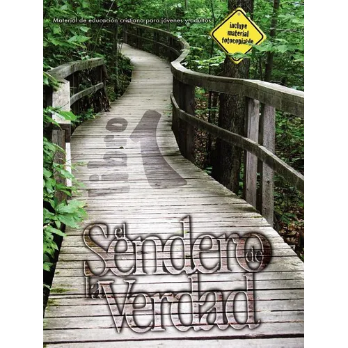 El Sendero de La Verdad, Libro 1: Material de Educación Cristiana para Jóvenes y Adultos