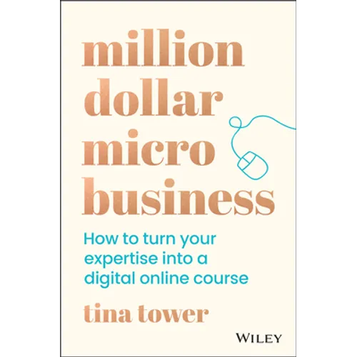 Million Dollar Micro Business: How to Turn Your Expertise Into a Digital Online Course