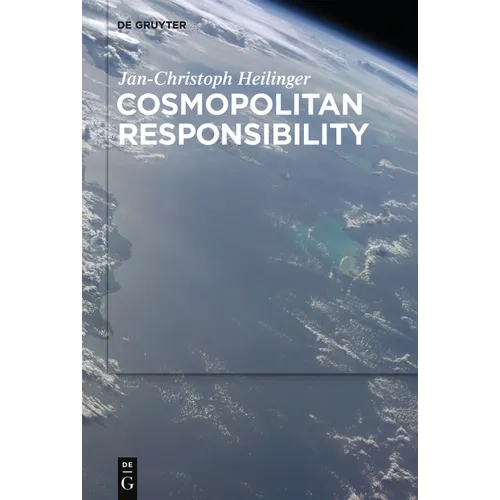 Cosmopolitan Responsibility: Global Injustice, Relational Equality, and Individual Agency