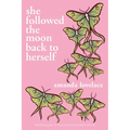 She Followed the Moon Back to Herself