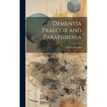 Dementia Praecox and Paraphrenia