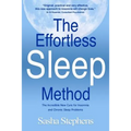 The Effortless Sleep Method: The Incredible New Cure for Insomnia and Chronic Sleep Problems