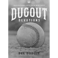 Dugout Devotions: Inspirational Hits from Mlb's Best: Inspirational Hits from Mlb's Best