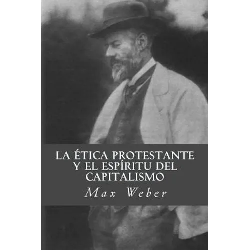 La etica protestante y el espiritu del capitalismo