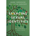 Emerging Sexual Identities: Navigating the Landscape with Today's Youth