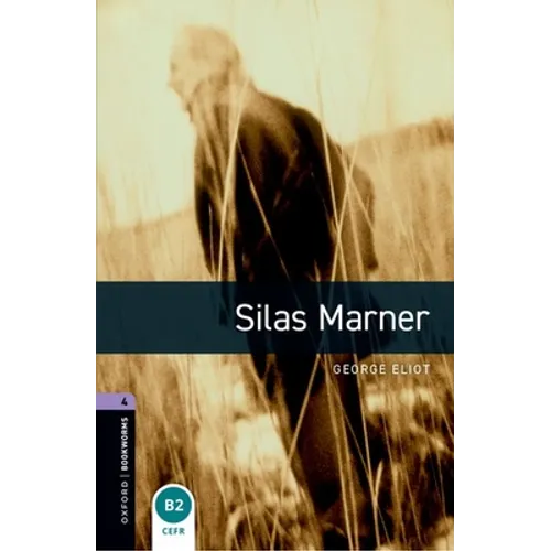 Oxford Bookworms Library: Silas Marner: Level 4: 1400-Word Vocabulary