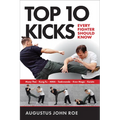 Top 10 Kicks: Every Fighter Should Know