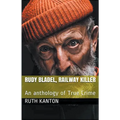 Rudy Bladel, Railway Killer