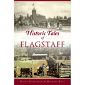 Historic Tales of Flagstaff