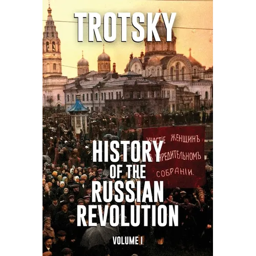 History of the Russian Revolution: Volume 1