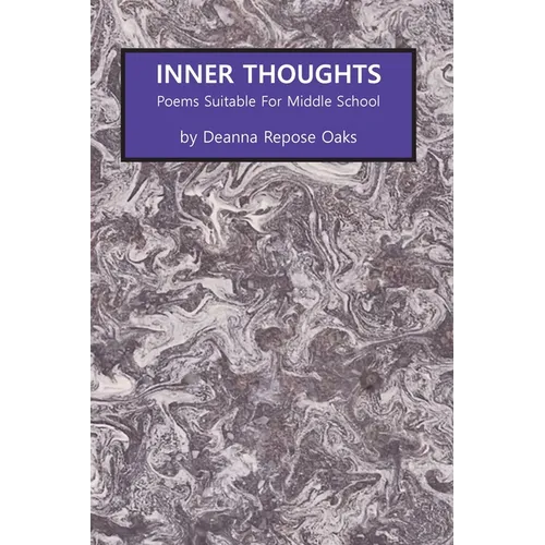 Inner Thoughts: Poems Suitable for Middle School