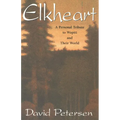 Elkheart: A Personal Tribute to Wapiti and Their World