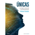 Únicas: La Mujer A La Luz De Las Neurociencias