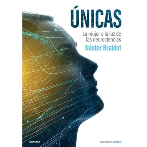 Únicas: La Mujer A La Luz De Las Neurociencias
