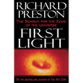 First Light: The Search for the Edge of the Universe