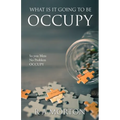 What Is It Going to Be Occupy: So you Mess- No Problem - Occupy