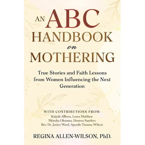 An ABC Handbook on Mothering