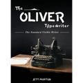 The Oliver Typewriter: The Standard Visible Writer
