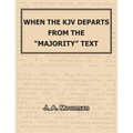 When the KJV Departs from the "majority" Text