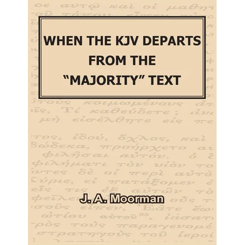 When the KJV Departs from the "majority" Text