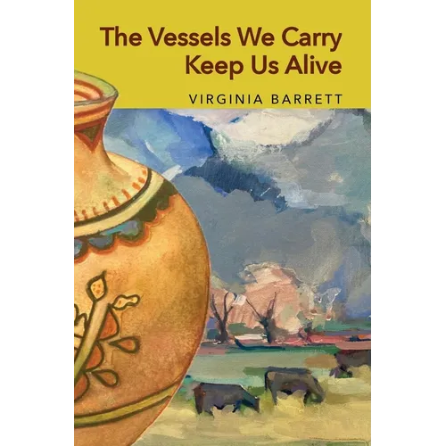 The Vessels We Carry Keep Us Alive