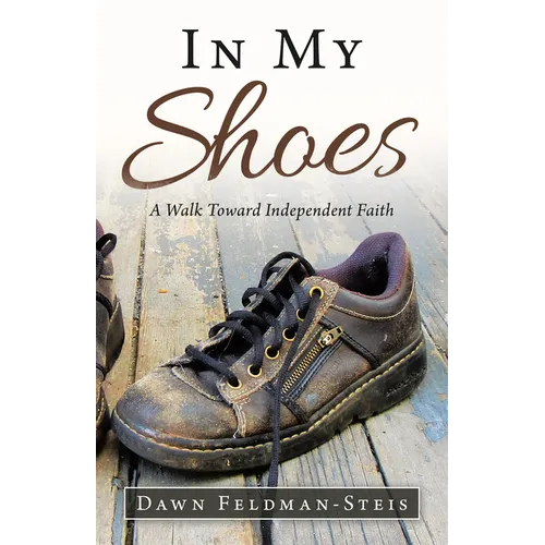 In My Shoes: A Walk Toward Independent Faith