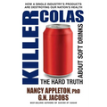 Killer Colas: The Hard Truth About Soft Drinks