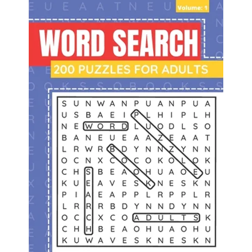 Word Search 200 Puzzles For Adults: Word Search Book For Adults And Seniors With Solutions (Volume: 2)