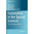 Explanation in the Special Sciences: The Case of Biology and History