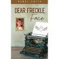 Dear Freckle Face