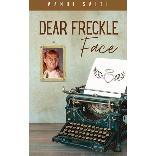 Dear Freckle Face